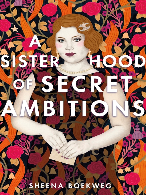 Title details for A Sisterhood of Secret Ambitions by Sheena Boekweg - Wait list